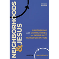 Neighborhoods and Jesus: Partnering with Communities for Inside-Out Transformation (Revised Edition)