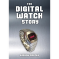 The Digital Watch Story