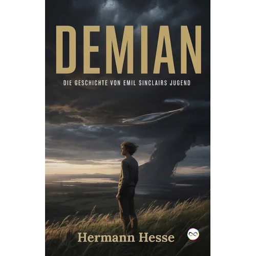 Demian: Die Geschichte von Emil Sinclairs Jugend
