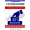 Citizenship: A Manual for Voters