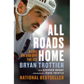 All Roads Home: A Life on and Off the Ice