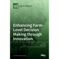 Enhancing Farm-Level Decision Making through Innovation