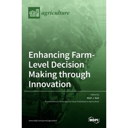 Enhancing Farm-Level Decision Making through Innovation