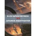 B-29 Superfortress Vs Japanese Nightfighter: Japan 1944-45