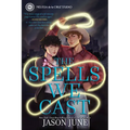 The Spells We Cast