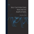 Self Saturating Magnetic Amplifiers.
