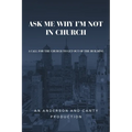 Ask Me Why I'm Not In Church: A Call for the Church to Get out of the Building