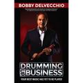 Drumming Up Business: Your Best Music Has Yet to Be Played