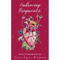 Embracing Fragments: Poetry of Healing and Hope