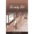Becoming Bob: Allister of Turtle Mountain Series