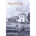 Slavery and Politics: Brazil and Cuba, 1790-1850
