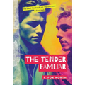 The Tender Familiar