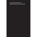 An Anarchist Playbook: Fragments from the Conspiracy of Equals and other writings