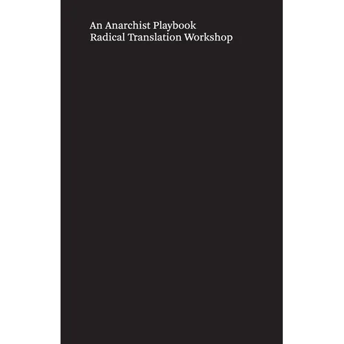 An Anarchist Playbook: Fragments from the Conspiracy of Equals and other writings