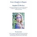 From a Daughter in Disguise to a Daughter in His Eyes: A Spiritual Guidebook for Young Single Women to Make the Right Choices in a World of Deceiving