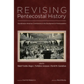 Revising Pentecostal History