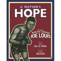 A Nation's Hope: The Story of Boxing Legend Joe Louis