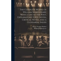 The Complete Works of William Shakespeare: With a Life of the Poet, Explanatory Foot-notes, Critical Notes, and a Glossarial Index: 13