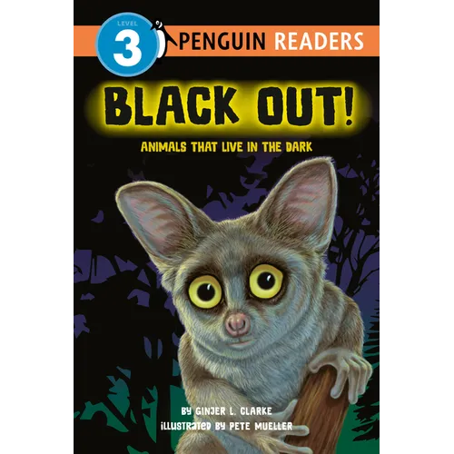 Black Out!: Animals That Live in the Dark: Animals That Live in the Dark
