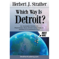 Which Way Is Detroit?: An Insider's Guide to Profitable Real Estate Investing in America's Comeback City!