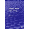 From the Words of my Mouth (Psychology Revivals): Tradition in Psychotherapy