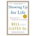 Showing Up for Life: Thoughts on the Gifts of a Lifetime