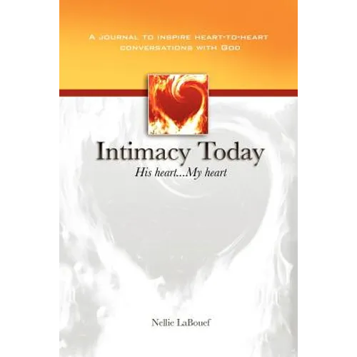 Intimacy Today: His Heart - My Heart