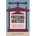Pressing Matters: The Debates, Controversies and Mysteries That Have Shaped the World of Wine