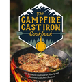 The Campfire Cast Iron Cookbook: The Ultimate Cookbook of Hearty and Delicious Cast Iron Recipes