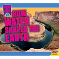 How Water Shapes the Earth