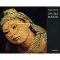 Frank Rothe: China Naked