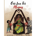 Our Love For Mommy