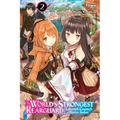 The World's Strongest Rearguard: Labyrinth Country's Novice Seeker, Vol. 2 (Light Novel): Volume 2