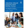 Creating Stellar Lessons with Digital Tools: From Integration to Innovation in Technology-Enhanced Teaching