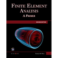 Finite Element Analysis: A Primer