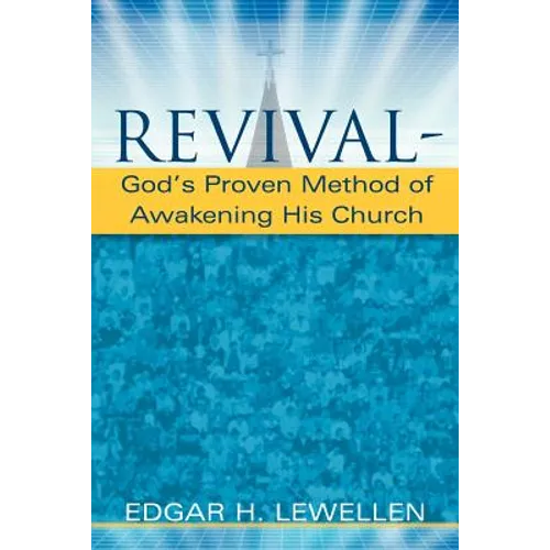 Revival-God's Proven Method of Awakening His Church