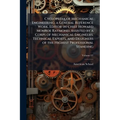 Cyclopedia of Mechanical Engineering; a General Reference Work. Editor-in-chief Howard Monroe Raymond. Assisted by a Corps of Mechanical Engineers, Te