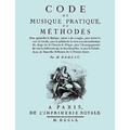Code de Musique Pratique, ou Methodes. (Facsimile 1760 edition).