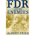 FDR and His Enemies: A History