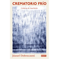 Crematorio Frío: Una Crónica de Auschwitz / Cold Crematorium