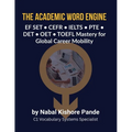 The Academic Word Engine: EF SET - CEFR - IELTS - PTE - DET - OET - TOEFL Mastery for Global Career Mobility