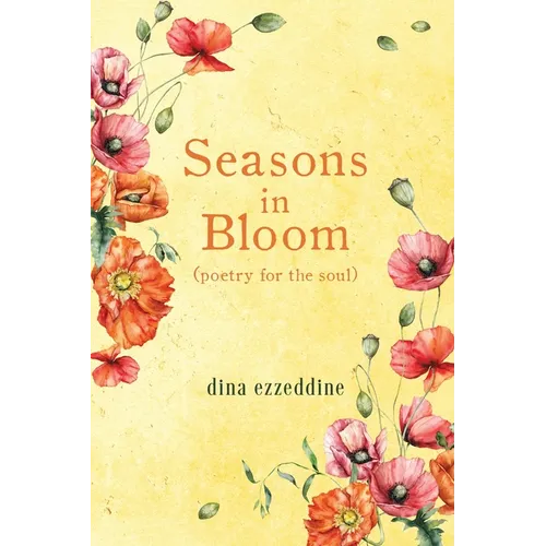 seasons in bloom: poetry for the soul