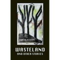 Wasteland and Other Stories