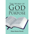 The Word of God Speaks About Your Purpose