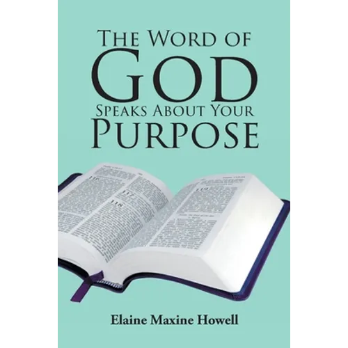 The Word of God Speaks About Your Purpose