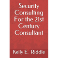 Security Consulting For the 21st Century Consultant