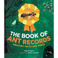The Book of Ant Records: Amazing Facts and Feats