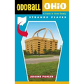 Oddball Ohio: A Guide to Some Really Strange Places