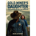 Gold Miner's Daughter: Cold Justice on the Last Frontier