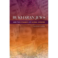 Bukharan Jews and the Dynamics of Global Judaism